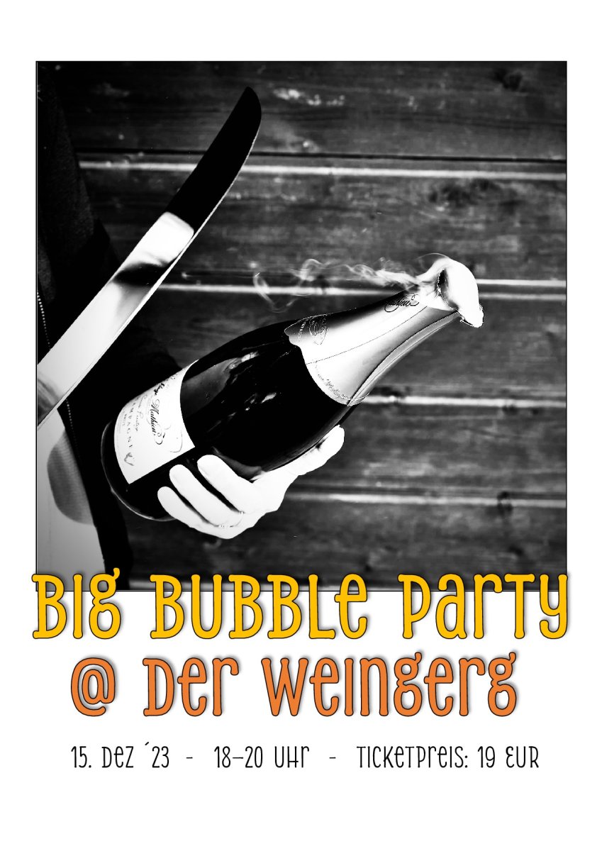 Big Bubble Party @ Der WeinGerg